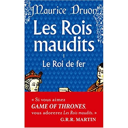 Les rois Maudits Le roi de fer tome 1 Maurice Druon